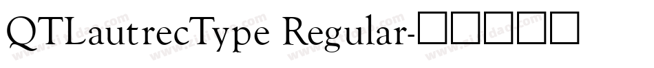 QTLautrecType Regular字体转换